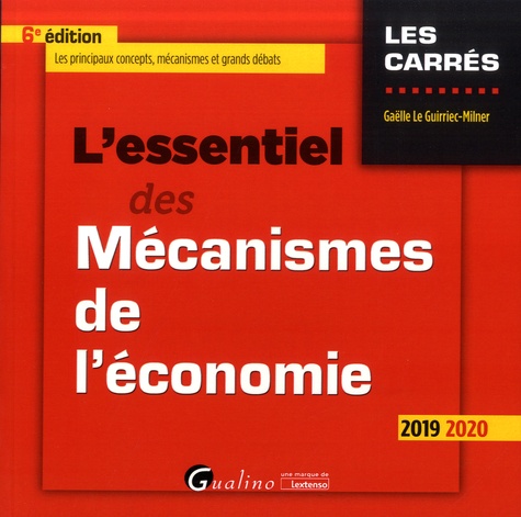 L'essentiel des mécanismes de l'économie  Edition 2019-2020