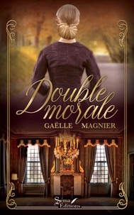 Gaëlle Magnier - Double morale.