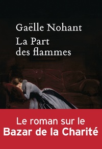 Bibliothèque électronique en ligne:La part des flammes (French Edition)9782350873107 parGaëlle Nohant iBook RTF MOBI