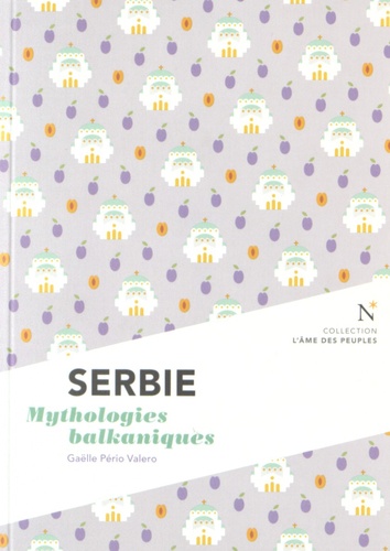 Gaëlle Pério Valero - Serbie - Mythologies balkaniques.