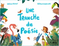 Gaëlle Perret et Gérald Guerlais - Une tranche de poésie.