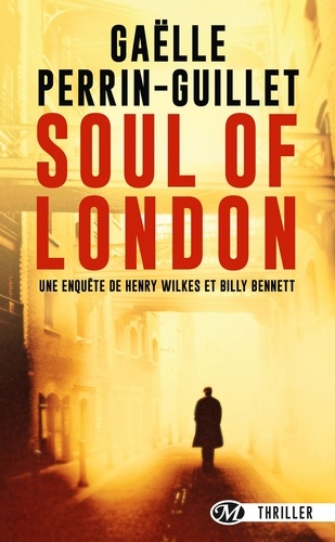 Soul of London. Une enquête d'Henry Wilkes et Billy Bennett