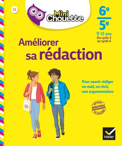Gaëlle Perrot - Mini Chouette Améliorer sa rédaction 6e/ 5e - cahier de soutien en français (cycle 3 vers cycle 4).