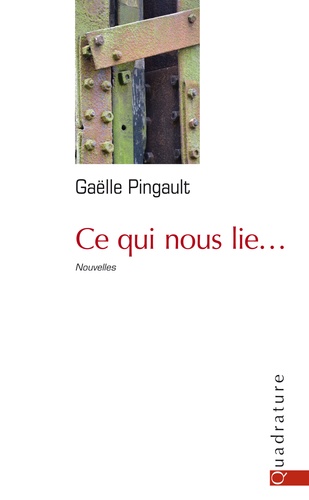 Gaëlle Pinguault - Ce qui nous lie....