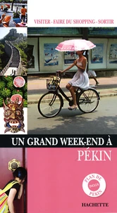 Un Grand Week-end à Pékin