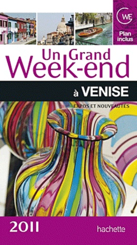 Un grand week-end à Venise. Expos et nouveautés  Edition 2011