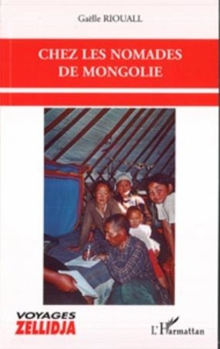 Gaëlle Riouall - Chez les nomades de Mongolie.