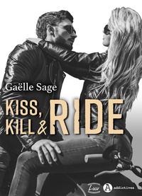 Gaëlle Sage - Kiss, Kill & Ride.