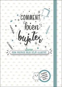 Comment bien bujoter