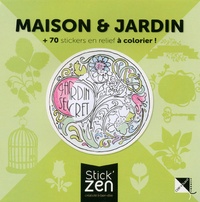 Gaëlle Souppart - Maison et jardin + 70 stickers en relief à colorier !.