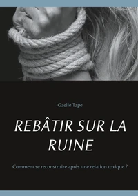 Rebâtir sur la ruine