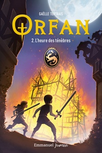 Gaëlle Tertrais - Orfan Tome 2 : L'heure des ténèbres.
