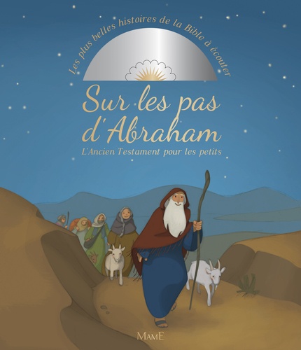 Sur les pas d'Abraham. L'Ancien Testament pour les petits  avec 1 CD audio