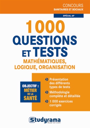 Gaëlle Tolédano - 1000 questions et tests de mathématiques, logique, organisation, spécial AP.