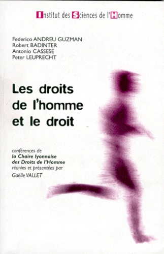 Gaëlle Vallet et Peter Lepreucht - Les droits de l'homme et le droit - Conférences de la Chaire lyonnaise des Droits de l'Homme.