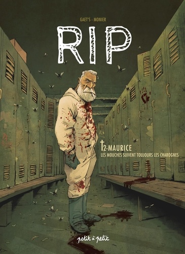 RIP Tome 2 Maurice. Les mouches suivent toujours les charognes