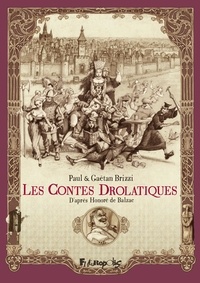 Gaëtan Brizzi et Paul Brizzi - Les contes drolatiques.