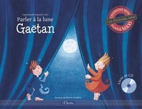  Gaëtan - Capucine et Capucin - Volume 2, Parler à la lune. 1 CD audio