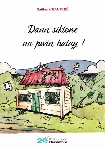 Gaëtan Chauviré - Dann siklone na pwin batay !.