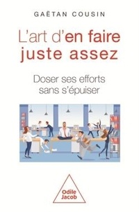 Livres audio téléchargeables gratuitement uk L'art d'en faire juste assez - Doser ses efforts sans s'épuiser par Gaëtan Cousin