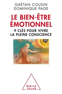Gaëtan Cousin et Dominique Page - Le bien-être émotionnel - 9 clés pour vivre la pleine conscience.
