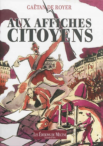 Gaëtan de Royer - Aux affiches citoyens.