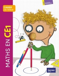Gaëtan Duprey et Sophie Duprey - Maths en CE1 - Cahier de l'élève.