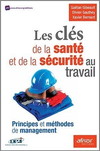 Les clés de la santé et de la sécurité au travail