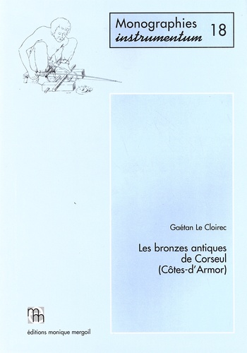 Gaëtan Le Cloirec - Les bronzes antiques de Corseul (Côtes d'Armor).