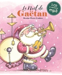  Gaëtan et Pierre Cendors - Le Noël de Gaëtan - Livre + disque.