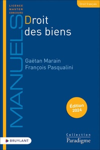 Gaëtan Marain et François Pasqualini - Droit des biens.