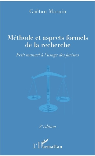 Gaëtan Marain - Méthode et aspects formels de la recherche - Petit manuel à l'usage des juristes.