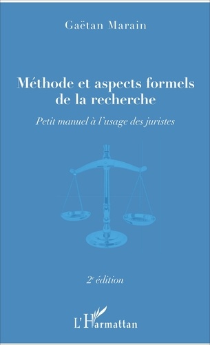 Méthode et aspects formels de la recherche. Petit manuel à l'usage des juristes 2e édition