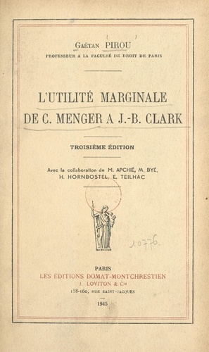L'utilité marginale de C. Menger à J.-B. Clark. Conférences faites à l'École pratique des hautes études en 1931-1932