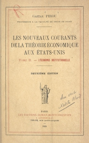 Les nouveaux courants de la théorie économique aux États-Unis (2). L'économie institutionnelle. Conférences faites à l'École pratique des hautes études en 1935-1936