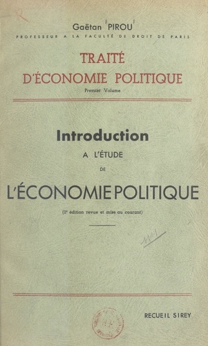 Traité d'économie politique (1). Introduction à l'étude de l'économie politique