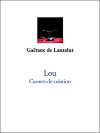 Gaëtane de Lansalut - Lou - Carnets de création.