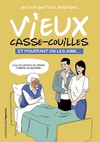 Téléchargement de livres au format Epub Vieux casse-couilles (French Edition) 9782360759347 par Gaetane Desbordes