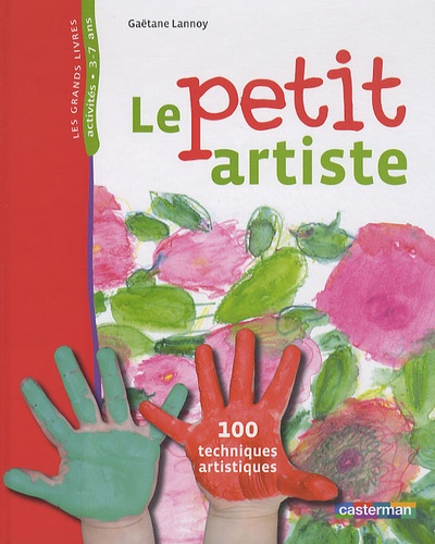 Gaëtane Lannoy - Le petit artiste - Activités 3-7 ans.