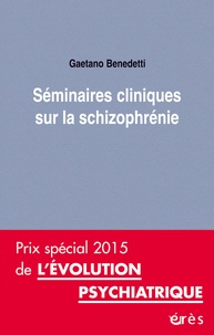 Gaetano Benedetti - Séminaires cliniques sur la schizophrénie.
