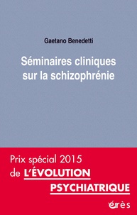 Gaetano Benedetti - Séminaires cliniques sur la schizophrénie.