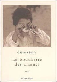Gaetaño Bolan - La boucherie des amants.