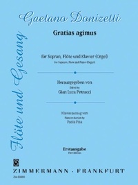 Gaetano Donizetti - Flöte und Gesang  : Gratias agimus - soprano, flute and piano (organ). soprano. Partition et parties..