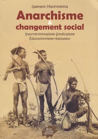 Anarchisme et changement social - Insurrectionnalisme, syndicalisme, éducationnisme-réalisateur.pdf