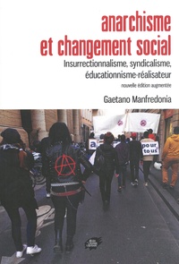 Gaetano Manfredonia - Anarchisme et changement social - Insurrectionnalisme, syndicalisme, éducationnisme-réalisateur.