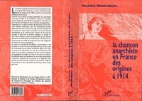 Gaetano Manfredonia - La chanson anarchiste en France - Des origines à 1914, "Dansons la Ravachole !".