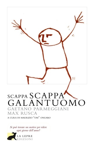 Gaetano Parmeggiani et Max Rusca - Scappa scappa galantuomo.