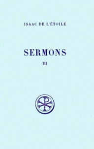 Gaetano Raciti et  Isaac de l'Etoile - Sermons. Tome 3, Edition Bilingue Francais-Latin.