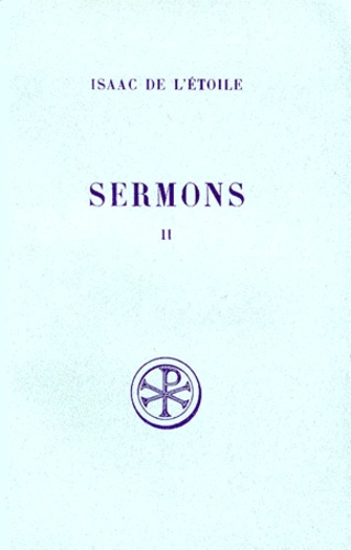 Gaetano Raciti et  Isaac de l'Etoile - Sermons. Tome 2, Edition Bilingue Francais-Latin.