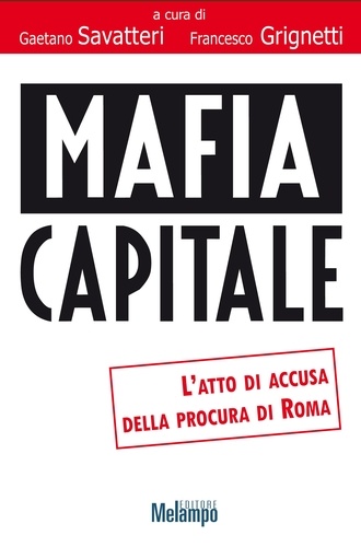Gaetano Savatteri et Francesco Grignetti - Mafia capitale.